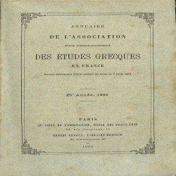 Annuaire de l' Association pour l' encouragement des études grecques en France: 20e Année, 1886
