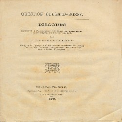 Question Bulgaro-Russe: Discours prononcé a l'assemblée générale du Patriarcat Oecuménique, le 30 Janvier 1872