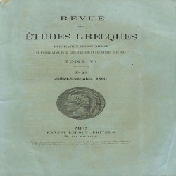 Revue des Études Grecques: Publication trimestrielle de l'Association pour l'Encouragement des Études Grecques. Tome VI - No 23 - Juillet-Septembre 1893