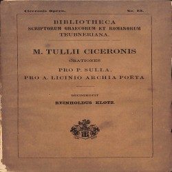 M. Tullii Ciceronis Orationes pro P. Sulla, pro A. Licinio Archia Poeta