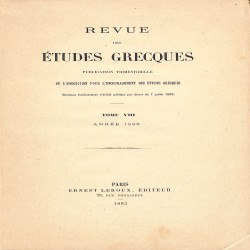 Revue des Études Grecques: Publication trimestrielle de l'Association pour l'Encouragement des Études Grecques. Tome VIII - No 32 - Octobre-Decembre 1895