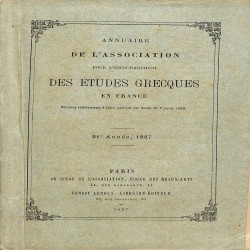 Annuaire de l' Association pour l' encouragement des études grecques en France: 21e Année, 1887