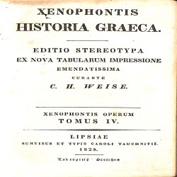 Xenophontis Operum. Tomus IV: Historia Graeca