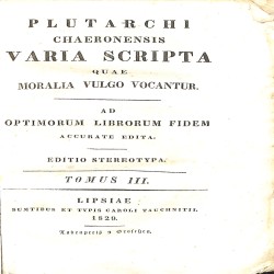 Plutarchi Chaeronensis varia scripta quae Moralia vulgo vocantur: Tomus III